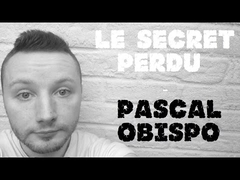 Frederic YouTube - Le secret Perdu - Pascal Obispo