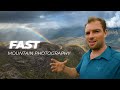 Fast Mountain Photography! - Making the most of moments of light