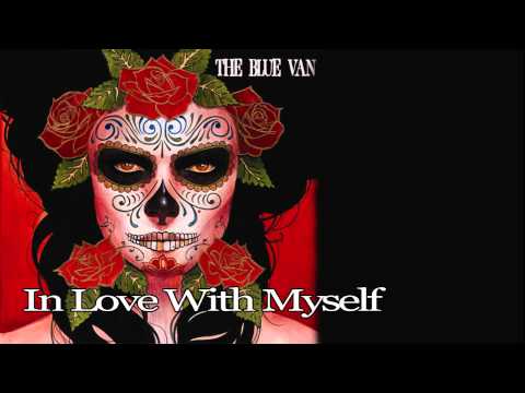 The Blue Van "In Love With Myself" (Official Video)
