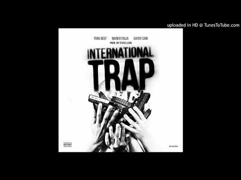 YUNG BEEF X MARKO ITALIA X KAYDY CAIN - INTERNATIONAL TRAP