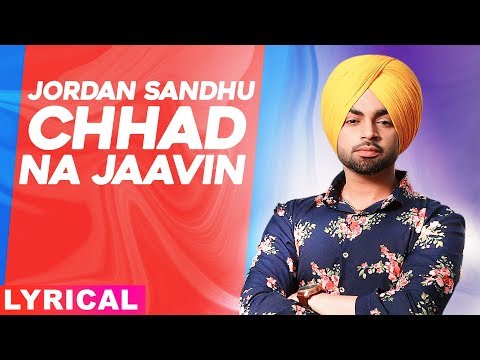 Chhad Na Jaavin (Lyrical) — watch video