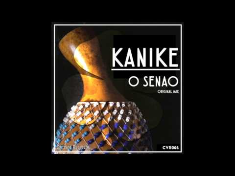 Kanike (O Senao) Original Mix Demo