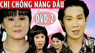 Chị Chồng Nàng Dâu Tập 2 - Cải Lương Gia Đình Xã Hội - Vũ Linh, Tài Linh, Thoại Mỹ, Hồng Nga, Linh Tâm, Tấn Beo, Diệp Lang