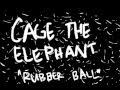 Cage the Elephant - Rubber Ball 