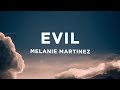 Melanie Martinez EVIL Lyrics