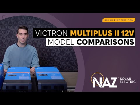 Victron Multiplus II 12V - Model Comparisons