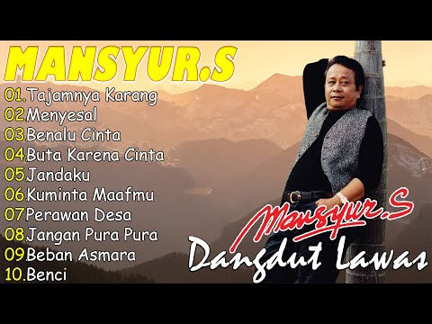 Mansyur S Full Album Terbaik || Lagu Dangdut Terbaik Mansyur S - Dangdut Lawas Nostalgia