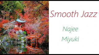 Smooth Jazz [Najee - Miyuki] | ♫ RE ♫