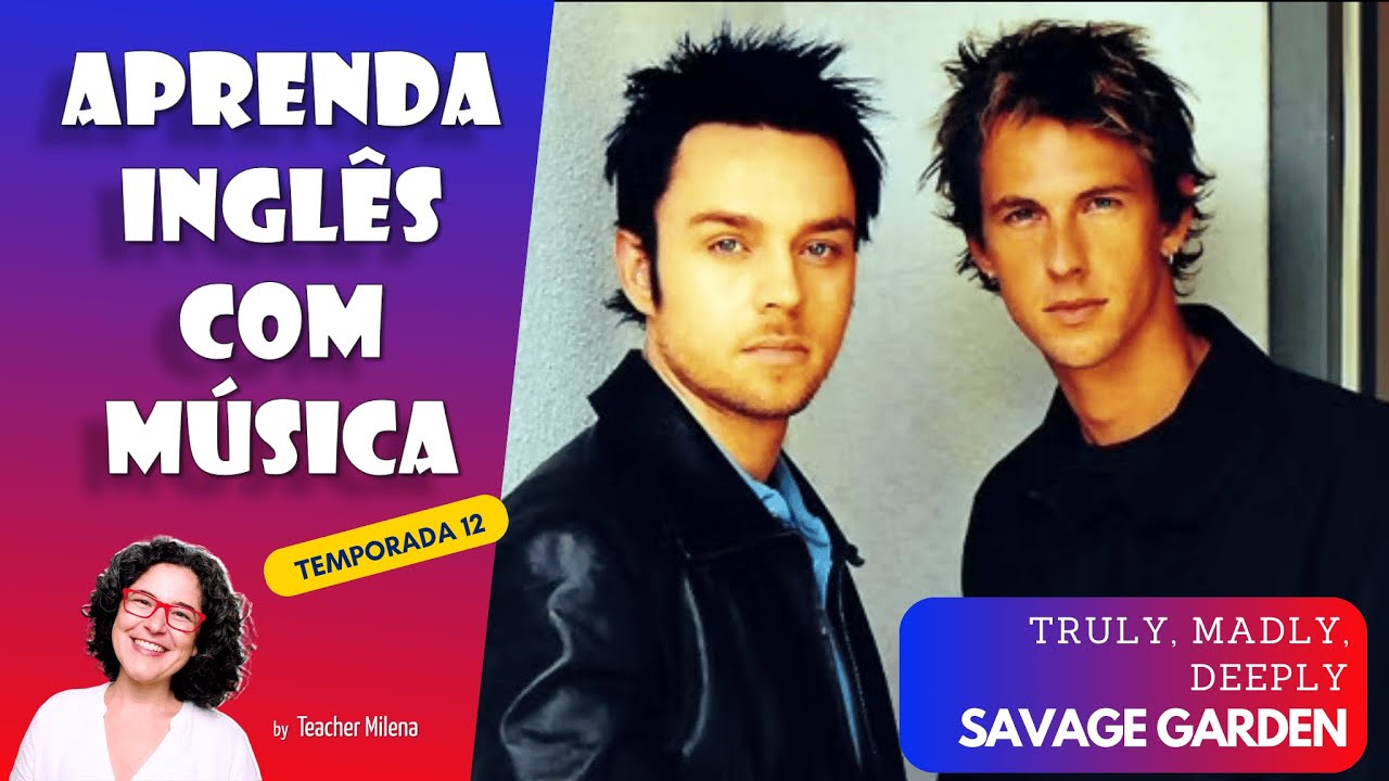 Aprenda Inglês com Música #261 - Savage Garden (Aula completa inédita)