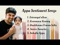 Appa Sentiment Tamil Songs Tamil Evergreen Fathers Love Tamil Songs