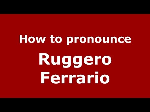 How to pronounce Ruggero Ferrario (Italian/Italy)  - PronounceNames.com