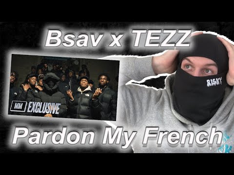 THIS WAS TOUGH!!!!! Bsav x TEZZ - Pardon My French (Music Video) | Mixtape Madness (Reaction)