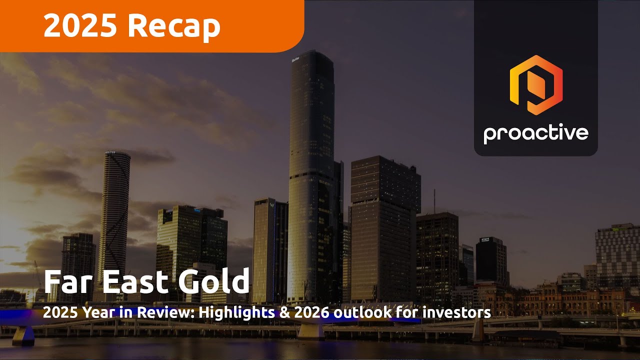 Far East Gold reveals 2026 growth plan