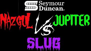 Video thumbnail for SEYMOUR DUNCAN: (Shootout) SLUG, Nazgul, and Jupiter by Truck Driver Shawn