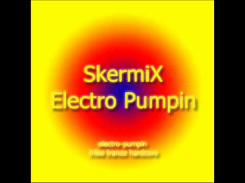 skermix electro pumpin [electro-pumpin tribe trance hardcore] mars 31, 2012