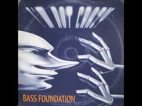 Bass Foundation - I'm Not Crazy (A1)