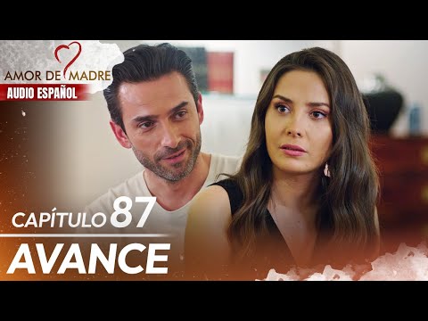 Avance del Capitulo 87 | Amor de Madre | Audio Español | Canım Annem