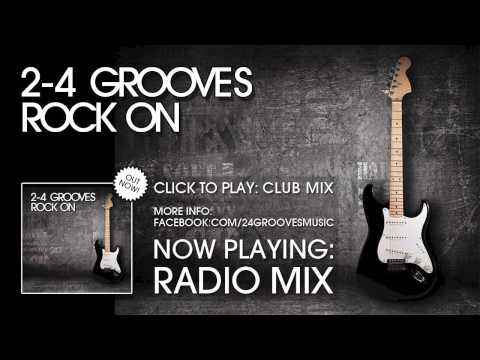 2-4 Grooves - Rock On (Radio Mix)