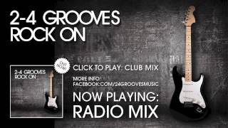 2-4 Grooves - Rock On (Radio Mix)