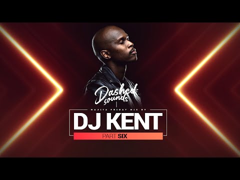 DJ KENT - Majita Friday Mix Part 6