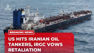 Iran says US attacked oil tankers near Kharg Island, IRGC vows retaliation