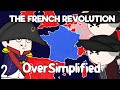 The French Revolution - OverSimplified (Part 2)