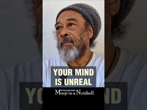 MOOJI - Your Mind is Unreal