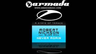 Robert Nickson feat. Elsa Hill - Never Again (Original Mix) (ASOT099)