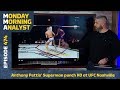 How Anthony Pettis Made His Superman Punch on Wonderboy Perfect | Monday Morning Analyst #474