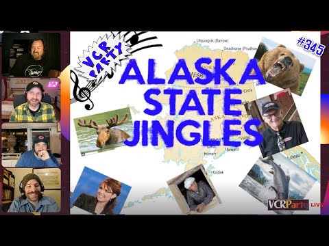 VCR Party Live! Ep 345 - Alaska State Jingles!
