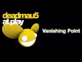 deadmau5 / Vanishing Point (Original Mix)