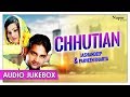 Chhutian - Jashandeep & Parveen Bharta | Audio Jukebox | Punjabi Songs