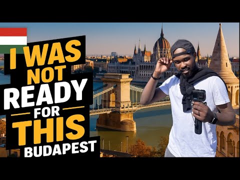 My first time in Budapest, Hungary. (DIDN’T totally go as expected)!