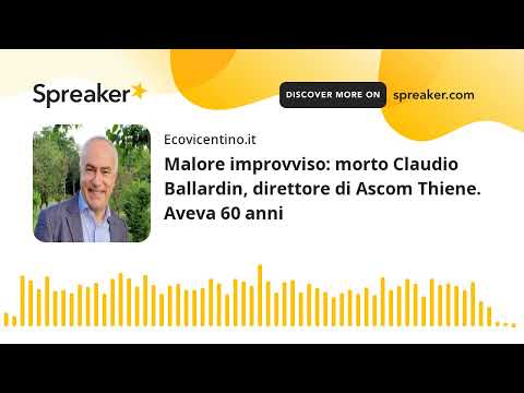 Malore improvviso: morto Claudio Ballardin, direttore di Ascom Thiene. Aveva 60 anni