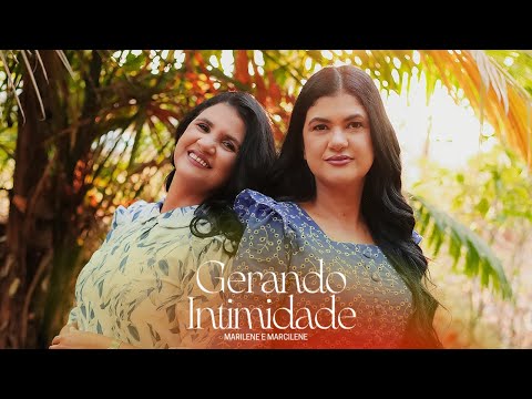 Gerando intimidade - Marilene e Marcilene (Clipe Oficial)