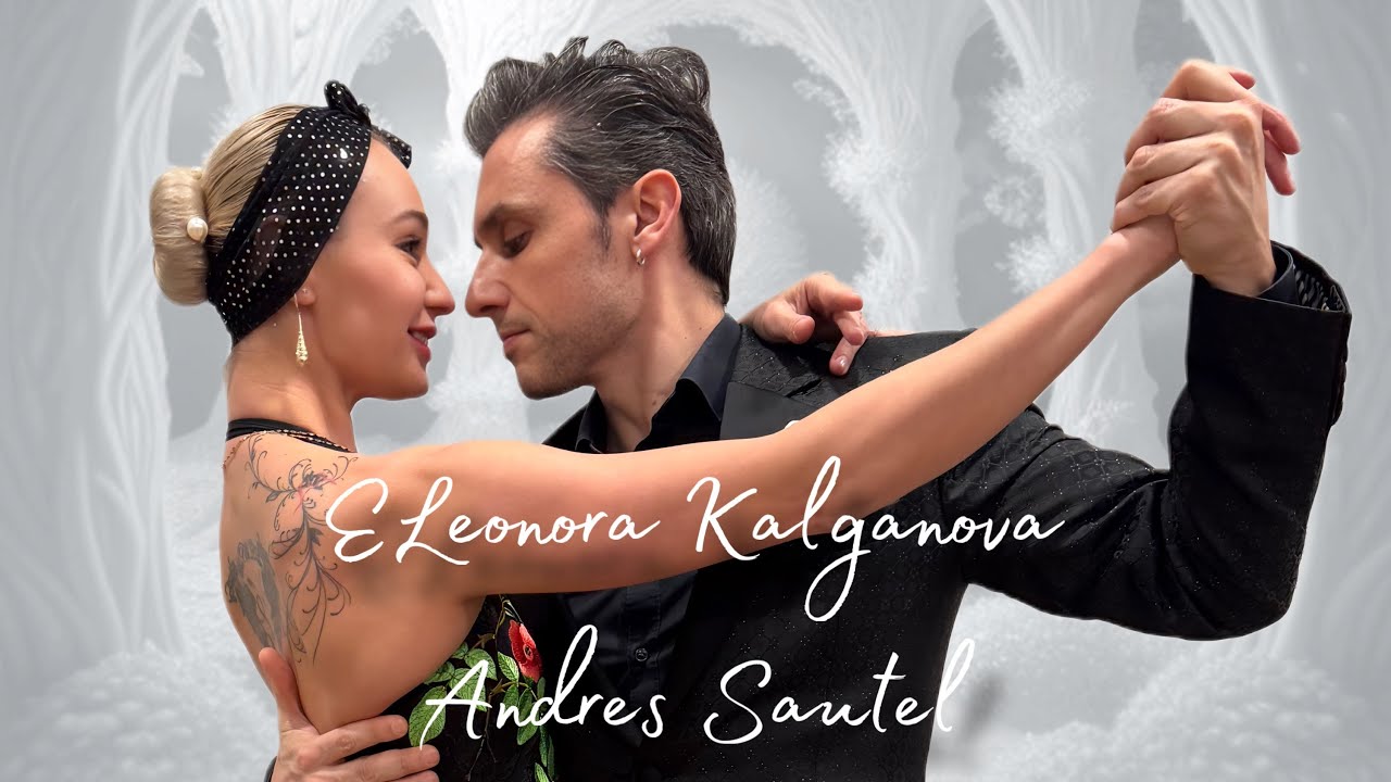 ELeonora Kalganova & Andres Sautel 3/4 LA