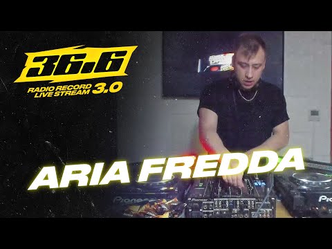 ARIA FREDDA — «36.6» Radio Record Live Stream 3.0