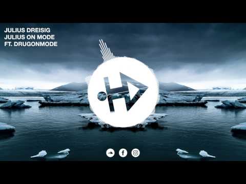 Julius Dreisig X DrugONmode - Julius On Mode (Original Mix)