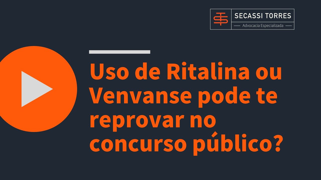 Uso de Ritalina ou Venvanse pode te reprovar no concurso público?