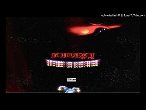Sweazy - Bombing on Everything (Official Audio)