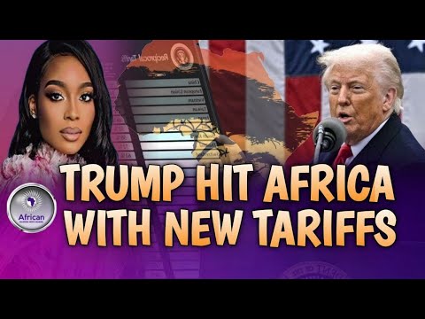 Trump Targets Africa: Is His “Liberation Day” Tariff Policy A War on African Trade?