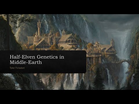 Science of Sci-Fi - Half-Elven Genetics in Middle Earth