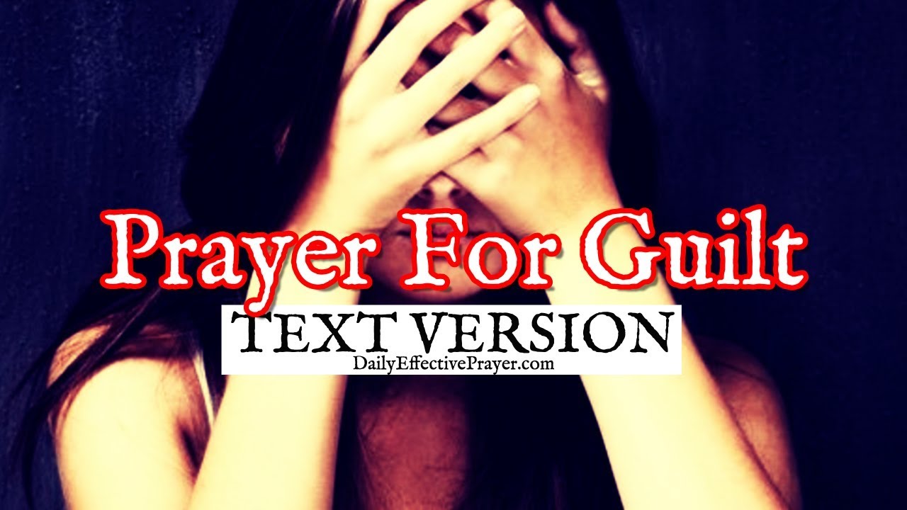 Prayer For Guilt (Text Version - No Sound)