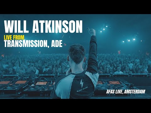 WILL ATKINSON LIVE FROM TRANSMISSION AMSTERDAM ADE (4K DJ SET)
