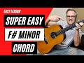EASY F SHARP MINOR CHORD Easy Way To Play F Minor Beginner Guitar Lesson