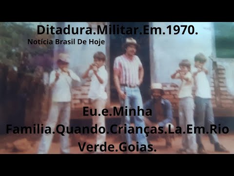 Eu.e.Minha.Familia.Na.Decada.De.1970.Em.Rio Verde.Goias 