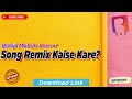 Balaji Mobile Bansur Remix Song FLP Project BMB Mixing Class Bansur FL Studio Mixing DataPack