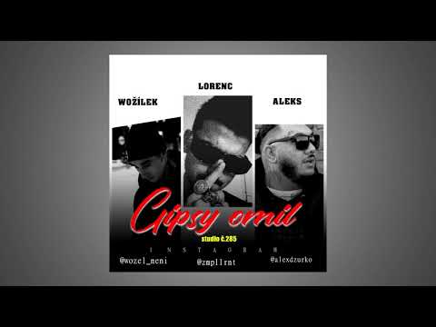 Gypsy Omil - Ci Love (LORENC . ALEKS  a ten.. WOŽÍLEK) VL.TVORBA