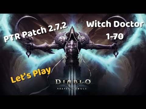 Diablo 3 Patch 2.7.2 PTR | Season 25 Witch Doctor | 1-70 Leveling
