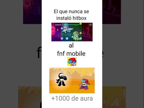 El que nunca se instalo hitbox al fnf mobile / +1000 de aura Friday night funkin' xd